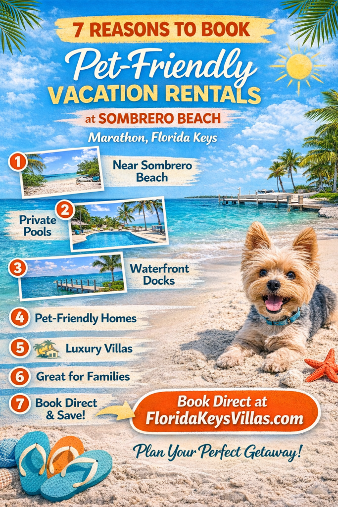 Pet-Friendly Florida Keys Vacation Rentals. 7 Reason to Book Pet-Friendly Vacation Rentals at Sombrero Beach FloridaKeysVillas.com
