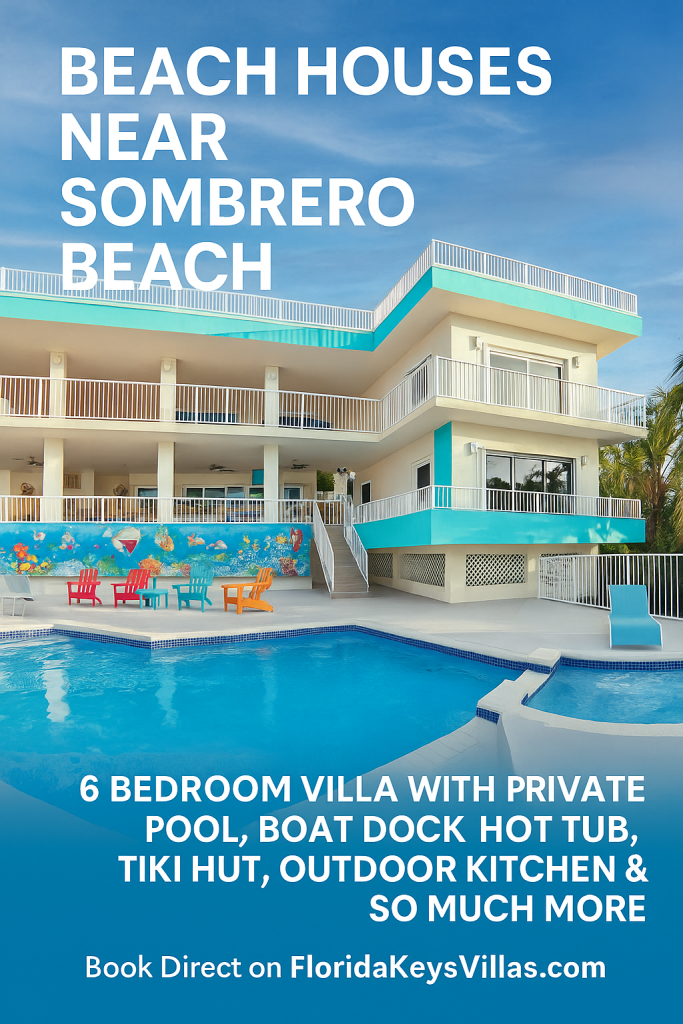 Beach Houses near Sombrero Beach. Best places to stay in Marathon Florida - FloridaKeysVillas.com