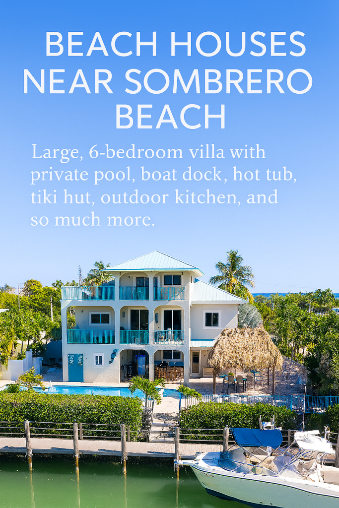 Beach Houses Near Sombrero Beach. Book Direct FloridaKeysVillas.com