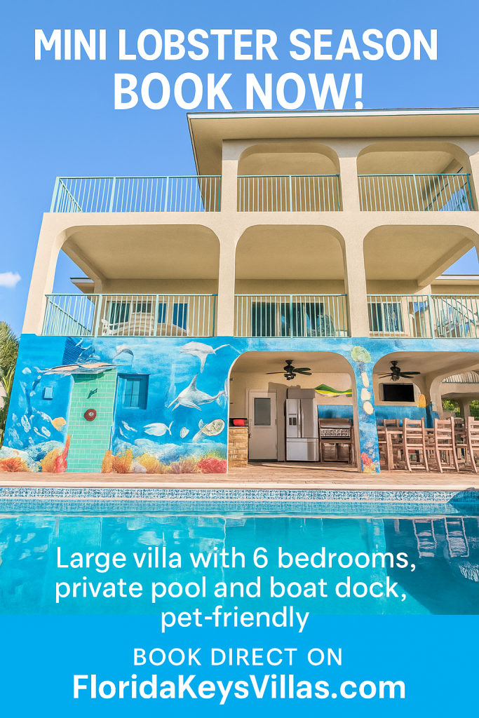 Mini Lobster Season Book Now. 411 Sombrero Beach Rd, Marathon, Florida - FloridaKeysVillas.com
