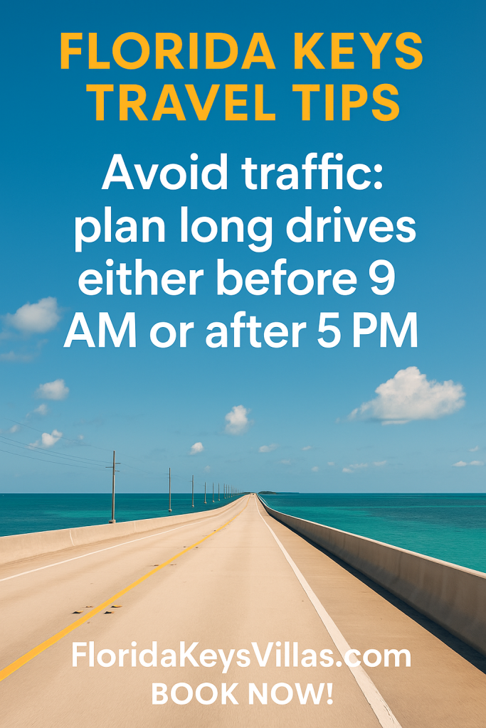 Florida Keys Travel tips Avoid Traffic.
FloridaKeysVillas.com