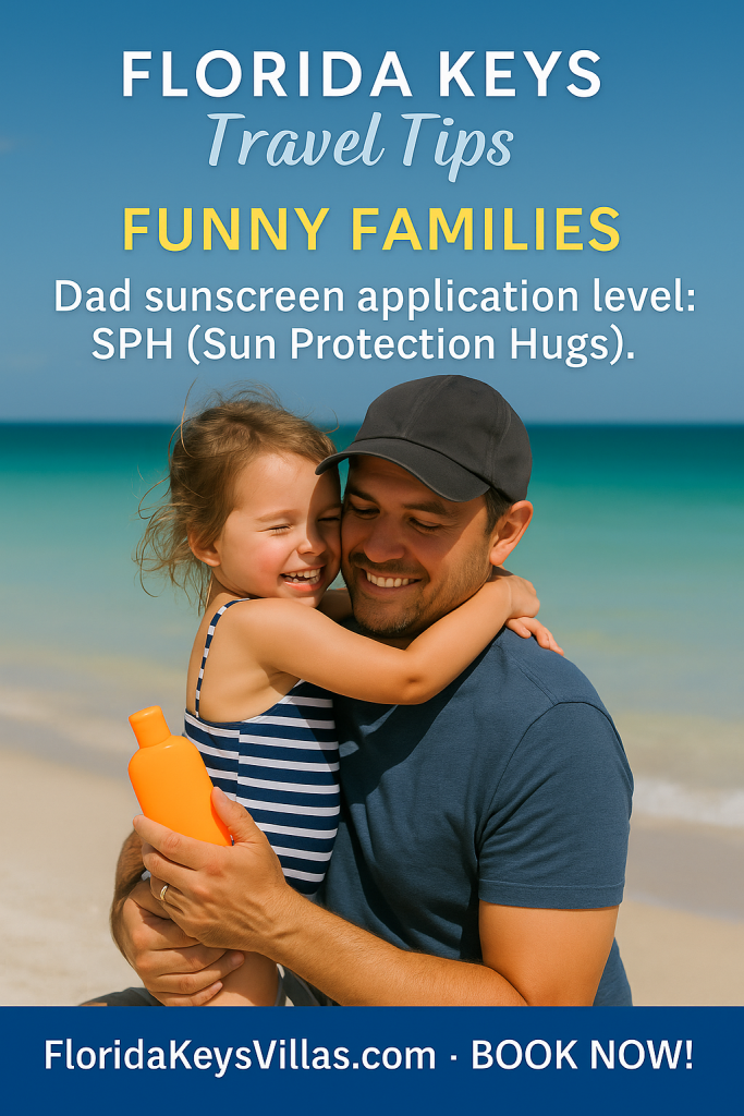 Florida Keys Travel tips Dad Sunscreen application level in the FloridaKeysVillas.com