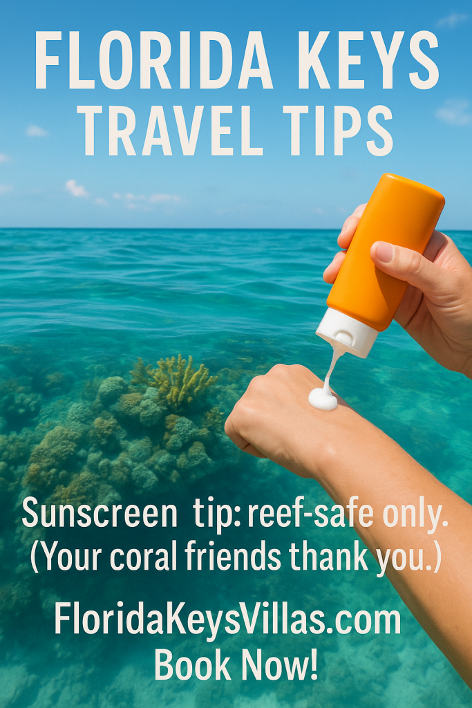 Florida Keys Travel Tips Sunscreen reef safe only in the Florida Keys. FloridaKeysVillas.com