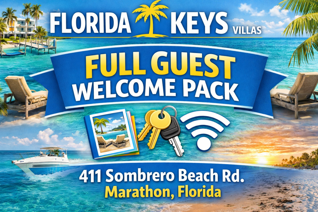 Florida Keys Villas Full Guest Welcome Pack - 411 Sombrero Beach Rd. Marathon Florida. FloridaKeysVillas.com