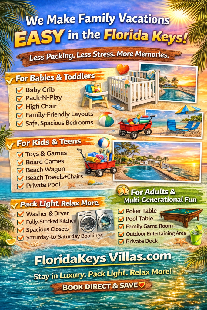 We Make Family Vacations Easy in the Florida Keys. Pack Less when you book FloridaKeysVillas.com